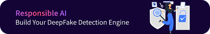 Responsible AI_ Build Your DeepFake Detection Engine 1 Click Banner