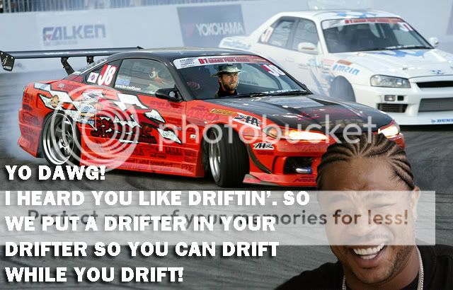 http://i49.photobucket.com/albums/f283/mrpaulo77/xzibitdrift.jpg