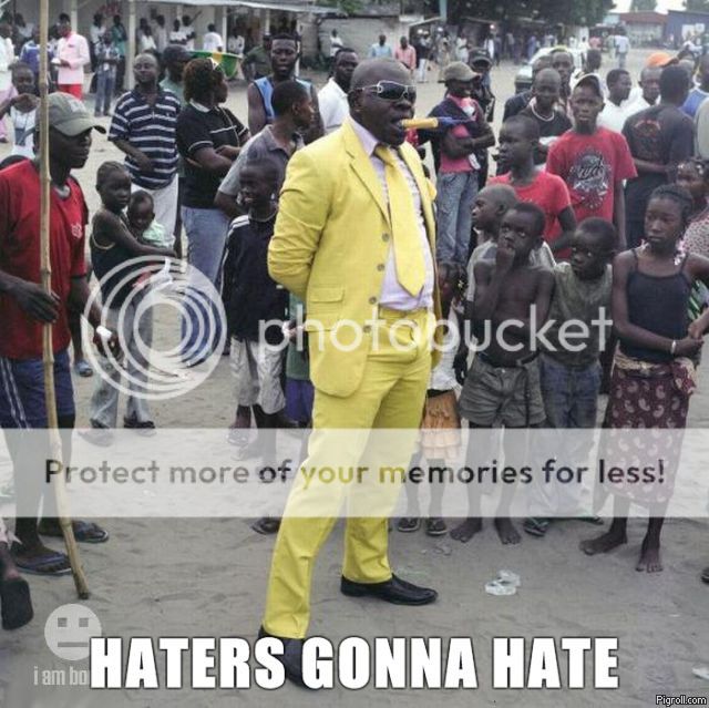 http://i1262.photobucket.com/albums/ii608/evilevo91/hatersgonnahate_zps74290b5f.jpg