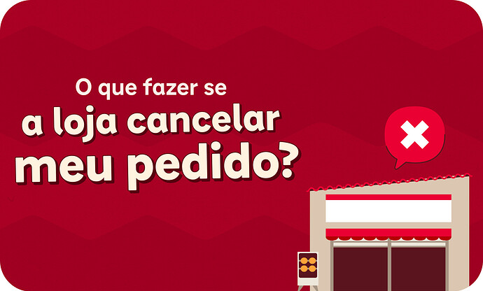 Banner - O que fazer se a loja cancelar meu pedido_ (peça)